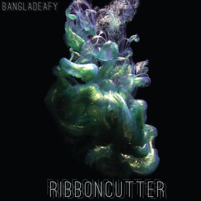 Bangladeafy - Ribboncutter - Download (2018)